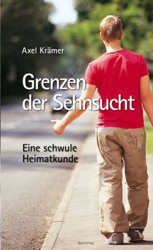 Grenzen der Sehnsucht de Axel Krämer