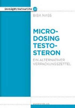 Microdosing Testosteron de Biba Oskar Nass