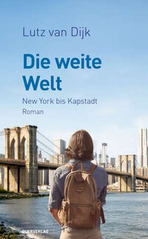 Die weite Welt de Lutz van Dijk