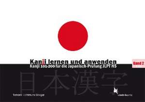 Kanji lernen und anwenden, Bd. 1 de Tomomi Uchimura-Staiger