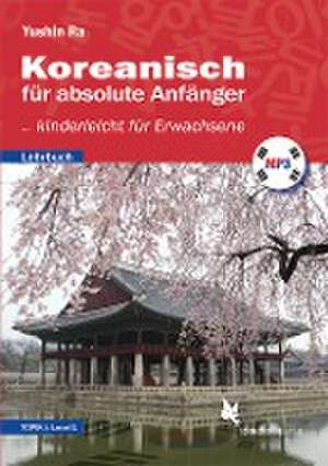 Koreanisch für absolute Anfänger (Lehrbuch) de Yushin Ra