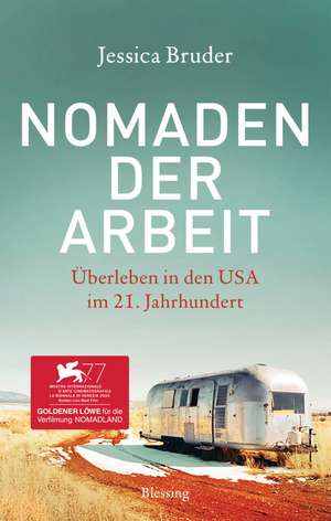 Nomaden der Arbeit - Die Buchvorlage für den Oscar-prämierten Film »Nomadland« de Jessica Bruder