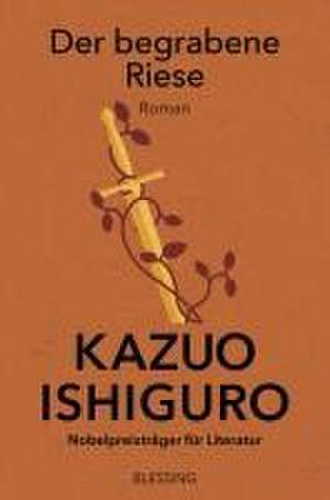 Der begrabene Riese de Kazuo Ishiguro