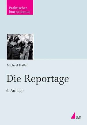 Die Reportage de Michael Haller