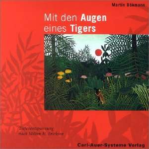 Mit den Augen eines Tigers. CD de Martin Bökmann