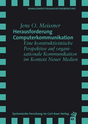 Herausforderung Computerkommunikation de Jens O. Meissner