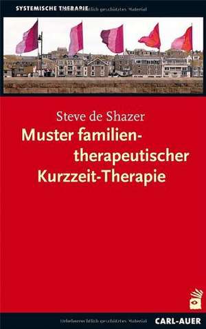 Muster familientherapeutischer Kurzzeit-Therapie de Steve de Shazer