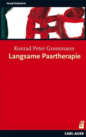 Langsame Paartherapie de Konrad Peter Grossmann