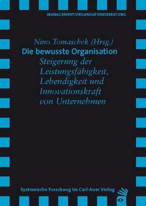 Die bewusste Organisation de Nino Tomaschek