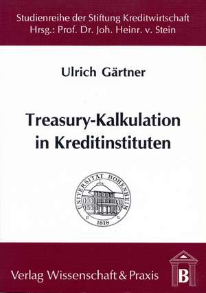 Treasury-Kalkulation in Kreditinstituten de Ulrich Gärtner