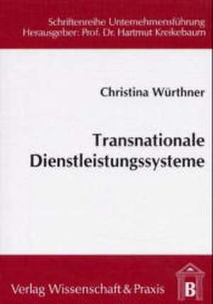 Transnationale Dienstleistungssysteme de Christina Würthner