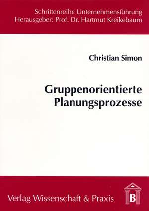 Gruppenorientierte Planungsprozesse de Christian Simon