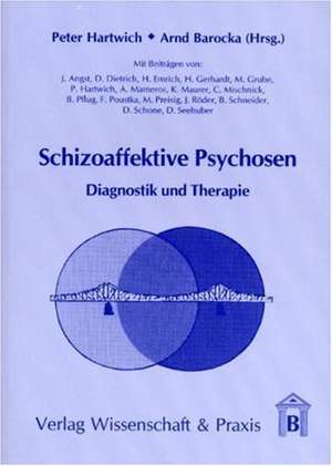 Schizoaffektive Psychosen. de Peter Hartwich