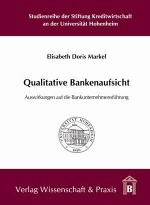 Qualitative Bankenaufsicht de Elisabeth Doris Markel