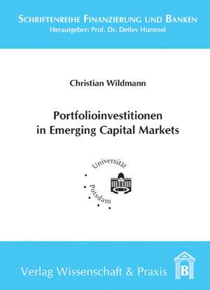 Portfolioinvestitionen in Emerging Capital Markets de Christian Wildmann