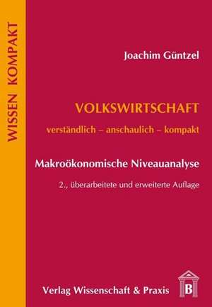 Volkswirtschaft ¿ Makroökonomische Niveauanalyse. de Joachim Güntzel