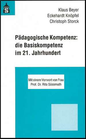 Pädagogische Kompetenz: die Basiskompetenz im 21. Jahrhundert de Klaus Beyer