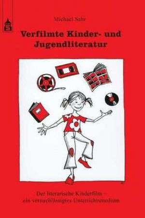 Verfilmte Kinder- und Jugendliteratur de Michael Sahr