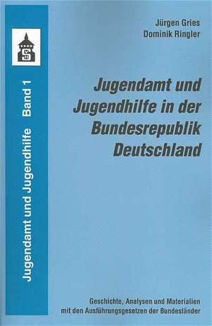 Jugendamt und Jugendhilfe in der Bundesrepublik Deutschland de Jürgen Gries