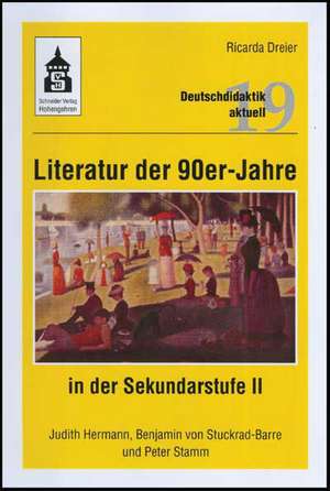 Literatur der 90er Jahre in der Sekundarstufe II de Ricarda Dreier