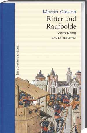 Ritter und Raufbolde de Martin Clauss