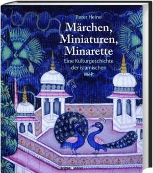 Märchen, Miniaturen, Minarette de Peter Heine