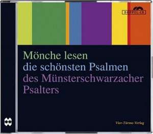 Mönche lesen die schönsten Psalmen des Münsterschwarzacher Psalters de Anselm Grün