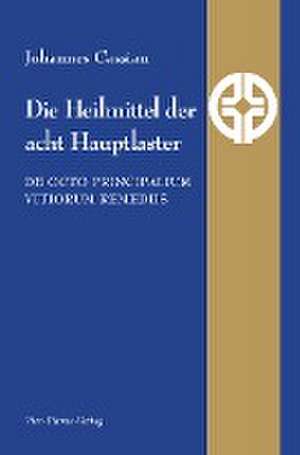 Die Heilmittel der acht Hauptlaster de Johannes Cassian