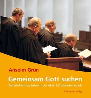 Gemeinsam Gott suchen de Anselm Grün