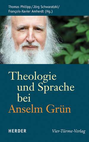 Theologie und Sprache bei Anselm Grün de Thomas Philipp