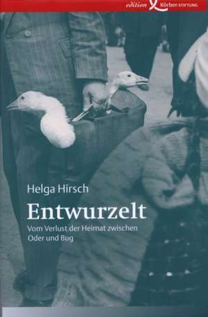 Entwurzelt de Helga Hirsch