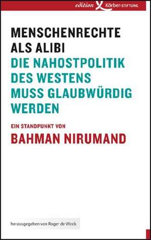 Menschenrechte als Alibi de Bahman Nirumand