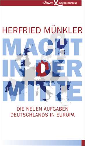 Macht in der Mitte de Herfried Münkler