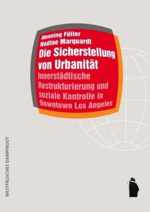 Die Sicherstellung von Urbanität de Henning Füller