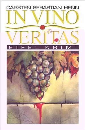 In Vino Veritas de Carsten Sebastian Henn