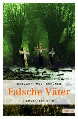 Falsche Väter de Hermann-Josef Schüren