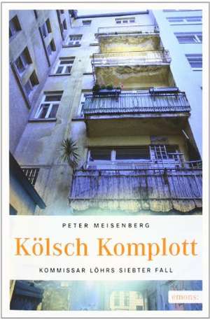 Kölsch Komplott de Peter Meisenberg