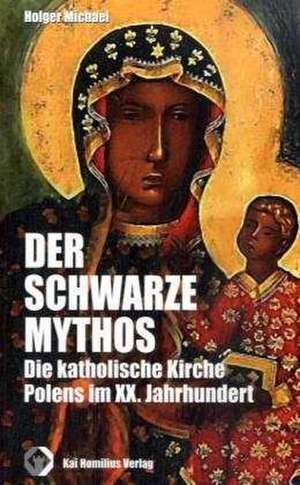 Der schwarze Mythos de Holger Michael