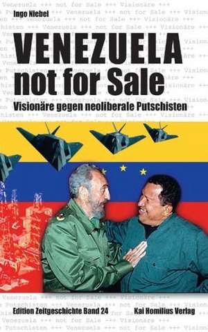 Venezuela not for Sale de Ingo Niebel