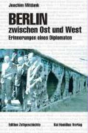 Berlin zwischen Ost und West de Joachim Mitdank