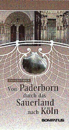 Von Paderborn durch das Sauerland nach Köln de Heinrich Wipper