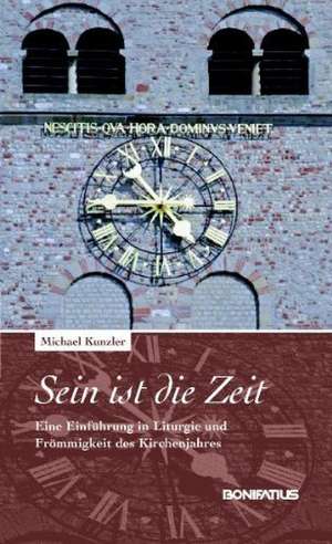 "Sein ist die Zeit" de Michael Kunzler