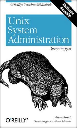 Unix System-Administration kurz und gut de Andreas Bildstein