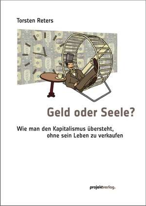 Geld oder Seele? de Torsten Reters