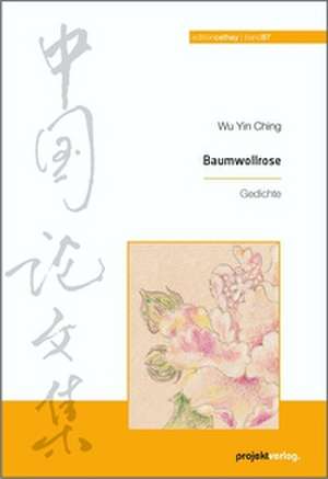 Baumwollrose de Yin Ching Wu