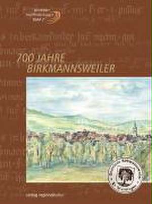 700 Jahre Birkmannsweiler de Harald Funke