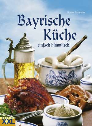 Bayrische Küche de Günter Schweizer