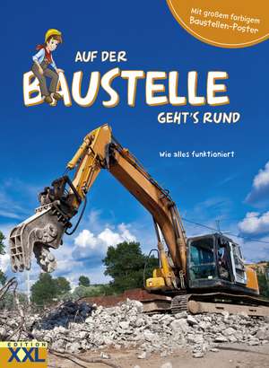 Auf der Baustelle geht´s rund