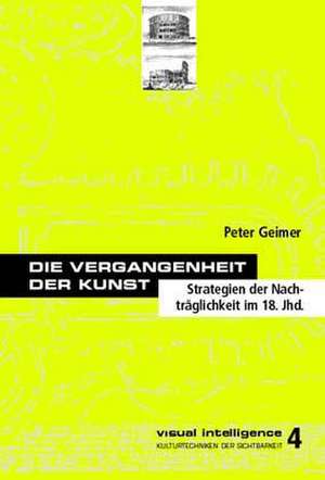 Die Vergangenheit der Kunst de Peter Geimer