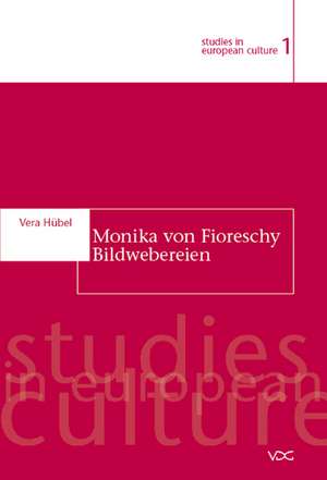 Monika von Fioreschy: Bildwebereien de Vera Hübel